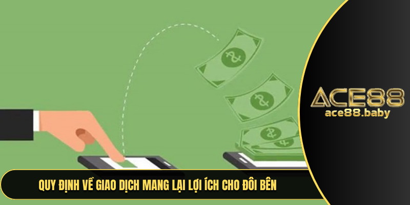 Quy định về giao dịch mang lại lợi ích cho đôi bên