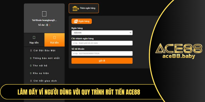 Làm đầy ví người dùng với quy trình rút tiền ACE88